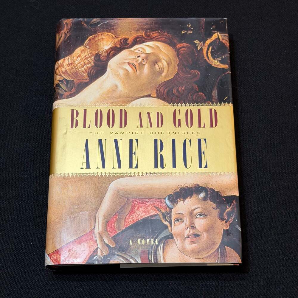 Blood and Gold: The Vampire Chronicles Hardcover Anne Rice 2001 First Edition